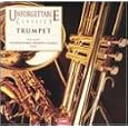 Unforgettable Classics: Trumpet [UK-Import]