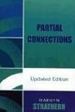 Click for more about Marilyn Strathern: Partial Connections.