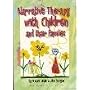 Narrative Therapy with Children and Their Families