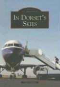In Dorset's Skies (Images of Aviation)