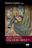 Wer t&ouml;tete Fischers Fritz ?: Zwanzig z&uuml;nftige Zungen(ver)brecher - 