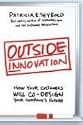 Outside Innovation: How Your Customers Will Co-Design Your Company's Future