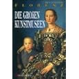 FLORENCE, THE GREAT MUSEUMS