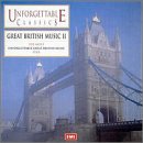 Unforgettable Classics: Great British Music, Vol. 2 2 by  Jacqueline du Pr�, Malcolm Arnold, Frank Bridge, Benjamin Britten, and Jeremiah Clarke 