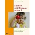 Spielen mit Kindern unter 3: Aktionstabletts, Versteckdosen und weitere Spiel- und Materialanregungen