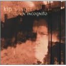 Down Incognito by Kip Winger