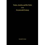 Venice, Austria and the Turks in the Seventeenth Century (Memoirs of the American Philosophical Society) book cover