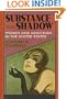 Substance and Shadow: Women and Addiction in the United States
