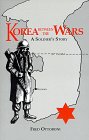 Korea Between the Wars: A Soldier s Story