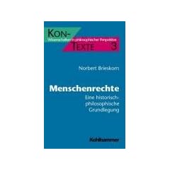 Menschenrechte. Eine historisch-philosophische Grundlegung