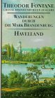 Wanderungen durch die Mark Brandenburg. Grosse Brandenburger Ausgabe: Wanderungen durch die Mark Brandenburg, 8 Bde., Bd.3, Havelland: Havelland. Die ... Brandenburg (Fontane GBA Wanderungen)