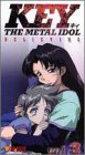 Key the Metal Idol: Believing [VHS]