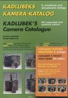 Kadlubeks Kamera-Katalog 2004: �ber 26.000 Kameras. Mit aktuellen Marktpreisen f�r Sammler- und Second hand-Kameras sowie Kameras der aktuellen Produktion - G�nther Kadlubek