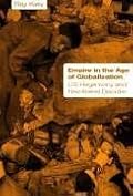 Empire in the Age of Globalisation: U.S. Hegemony and Neo-liberal Disorder