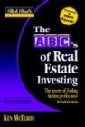 The ABC's of Real Estate Investing: The Secrets of Finding Hidden Profits Most Investors Miss (Rich Dad's Advisors Series)