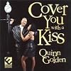 Cover You With a Kiss