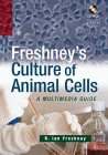 Culture of Animal Cells: A Manual of Basic Technique, 3E