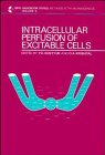Methods in the Neurosciences, Vol. 5, Intracellular Perfusion of Excitable Cells
