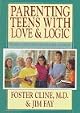 Parenting Teens With Love And Logic (Updated and Expanded Edition)
