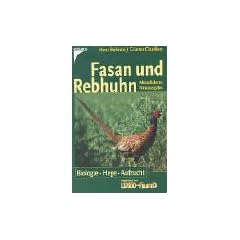 Fasan und Rebhuhn. Biologie, Hege, Aufzucht