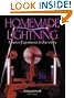Homemade Lightning:  Creative Experiments in Electricity