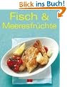 Trendkochbuch Fisch & Meeresfr�chte