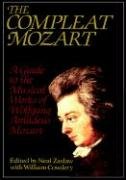 The Compleat Mozart: A Guide to the Musical Works of Wolfgang Amadeus Mozart