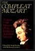 The Compleat Mozart: A Guide to the Musical Works of Wolfgang Amadeus Mozart