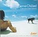 Serve Chilled: 12 Laid-back Dance Grooves