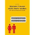 Warum Frauen nicht mehr wollen ...: Oder: Wenn die Leidenschaft einschl�ft