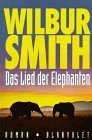 Das Lied der Elephanten - Wilbur Smith