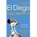 El Diego: The Autobiography of the World's Greatest Footballer