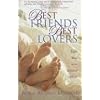 Best Friends Best Lovers: Eight Ways to Be Satisfied in Love