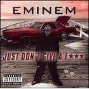 Click here to buy Just Don't Give A F*** by  Eminem .