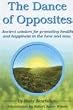 The Dance of Opposites: Ancient Wisdom for Promoting Health and Happiness in the Here and Now