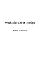 Much adoe about Nothing