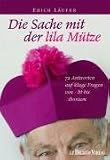 Die Sache mit der lila M�tze