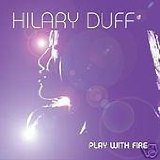 Hilary Duff - Play With Fire (Richard Vissio - Zortam Music