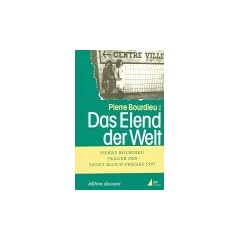 Das Elend der Welt. Zeugnisse und Diagnosen allt�glichen Leidens an der Gesellschaft (Edition Discours)