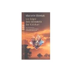 Ich folgte den Trommeln der Kalahari. Die Geschichte einer ungew�hnlichen Frauenfreundschaft.