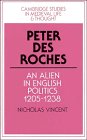 Review Cambridge University Press  / Peter des Roches: An Alien in English Politics, 1205-1238 (Cambridge Studies in Medieval Life and Thought: Fourth Series)