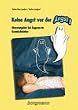 Keine Angst vor der Angst! Elternratgeber bei �ngsten im Grundschulalter