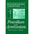 Penicillium and Acremonium (Biotechnology Handbooks) by John F. Peberdy