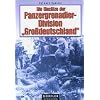 Die Einsätze der Panzergrenadier-Division "Großdeutschland" Die Einsätze der Panzergrenadier-Division "Großdeutschland"