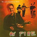 Revue The Larry Stephenson Band  / On Fire