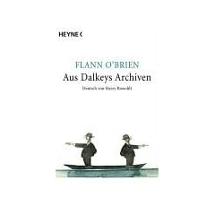 Aus Dalkeys Archiven: Roman: Ein satirscher Roman