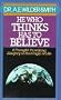 He Who Thinks Has to Believe