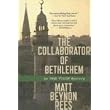 The Collaborator of Bethlehem: An Omar Yussef Mystery (Omar Yussef Mysteries) ~ Matt Rees