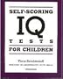 Self-Scoring IQ Tests for Children