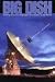 Book Big Dish: Building America's Deep Space Connection to the Planets